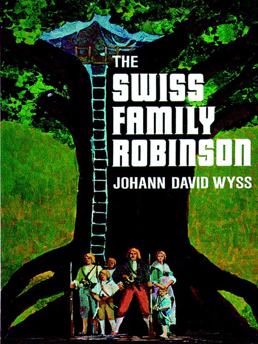 Title details for The Swiss Family Robinson by Johann David Wyss - Available